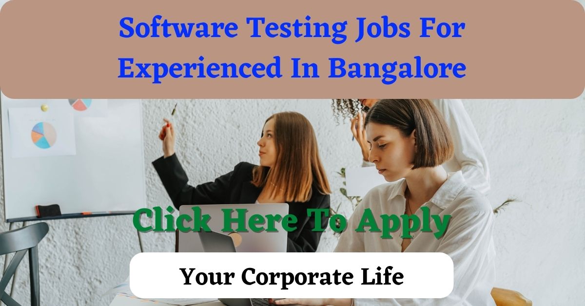 Software Testing Jobs For Experienced In Bangalore