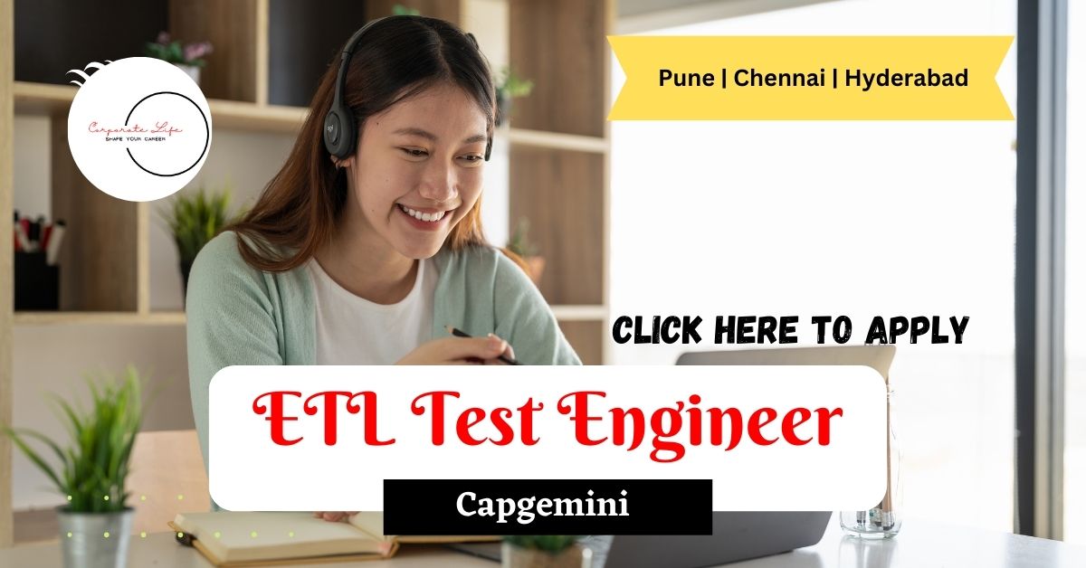 ETL Test | ETL Test Engineer Jobs In Capgemini | Pune | Chennai| Hyderabad