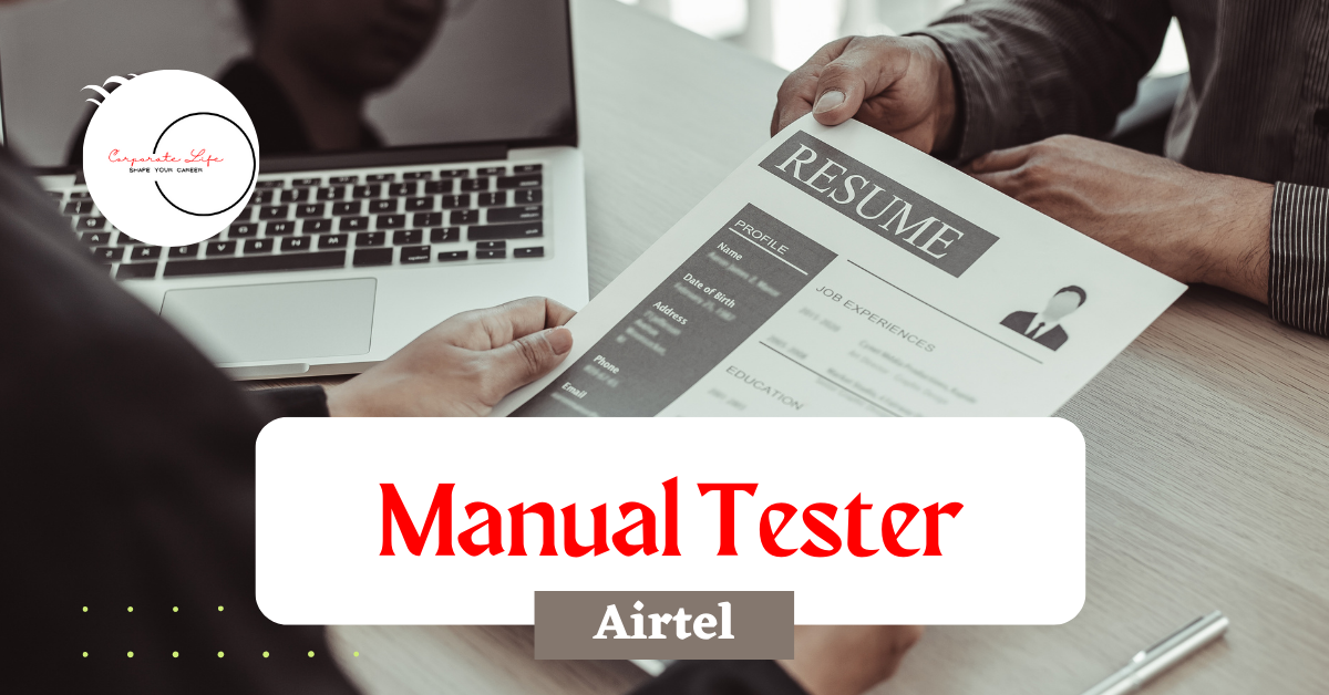 QA Engineer Openings | Manual Tester(Airtel)