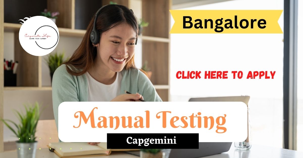 Manual Testing Jobs | Capgemini | Bangalore