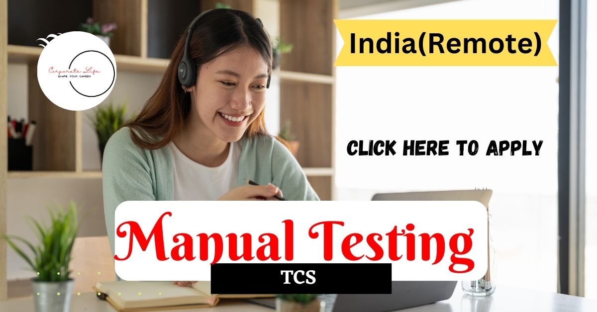 Manual Testing Jobs In Tcs | WFH(Remote)