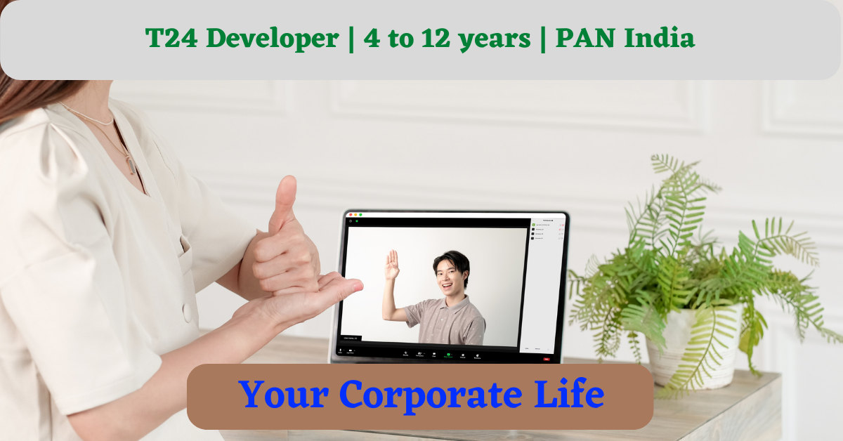 T24 Developer | 4 to 12 years | PAN India