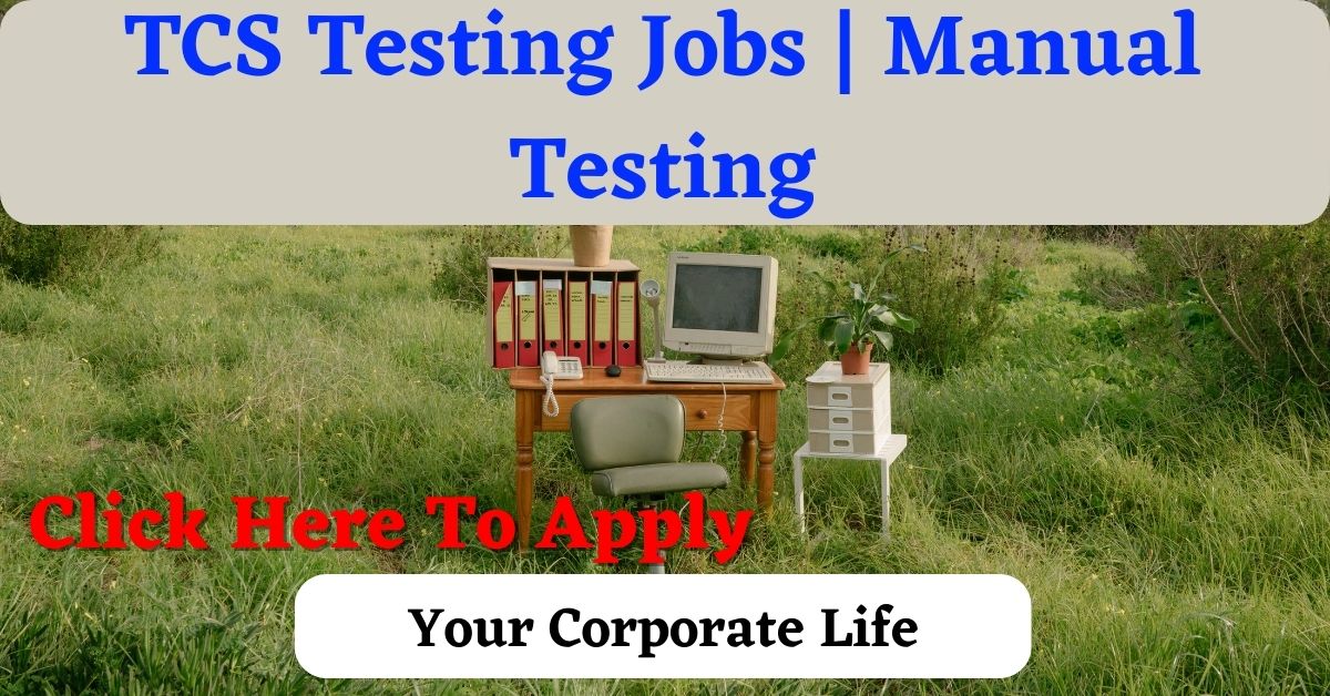 TCS Testing Jobs | Manual Testing