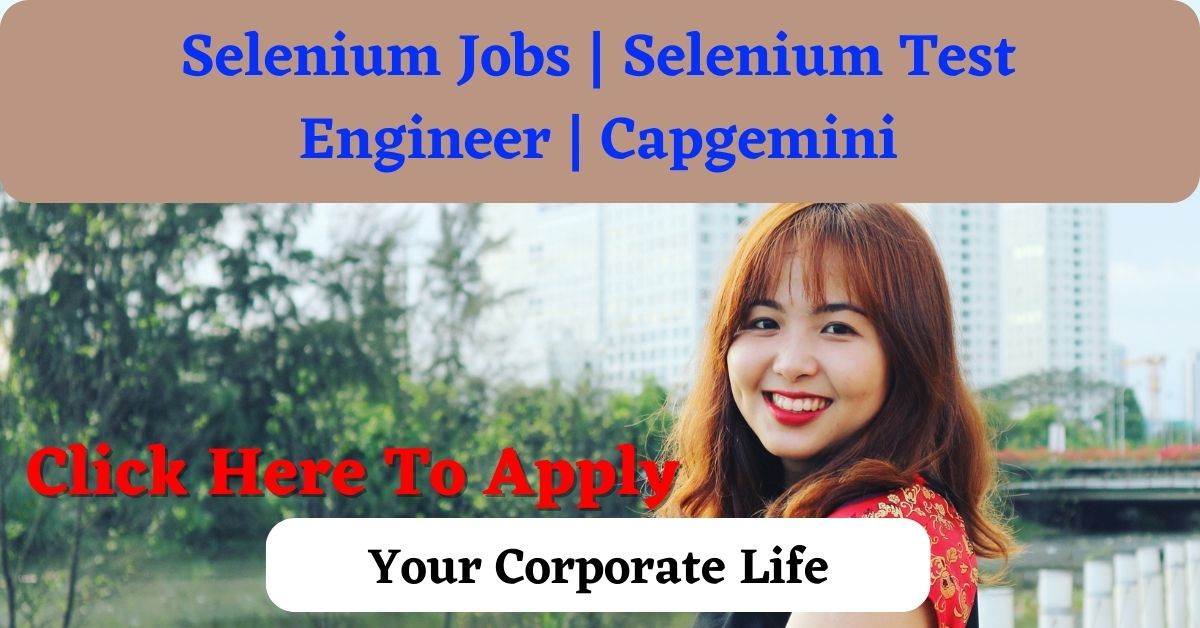 Selenium Jobs | Selenium Test Engineer | Capgemini