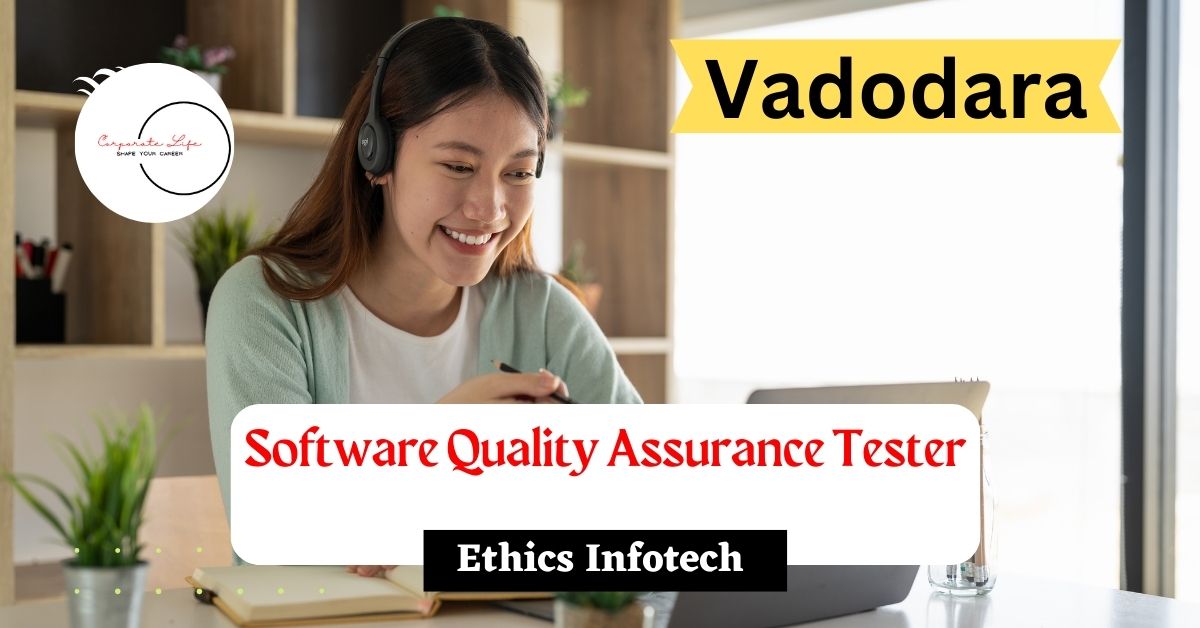 Software Quality Assurance Tester | Vadodara