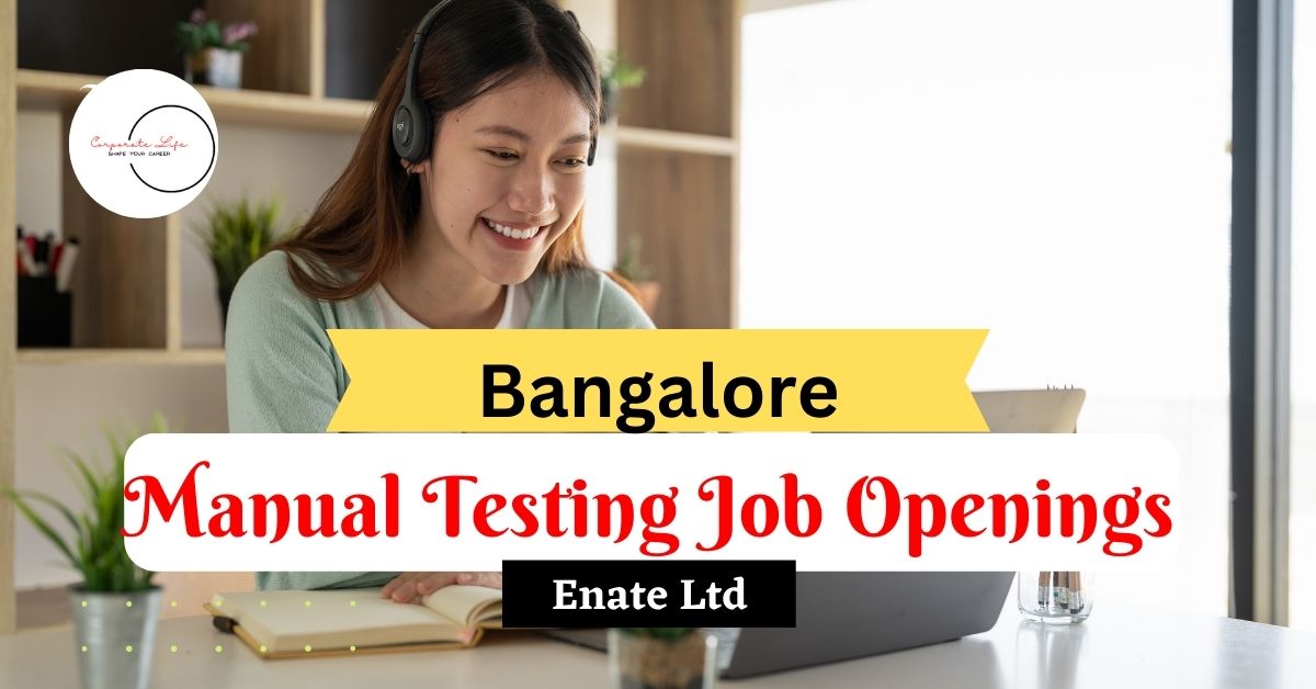 Manual Testing Job Openings In Bangalore