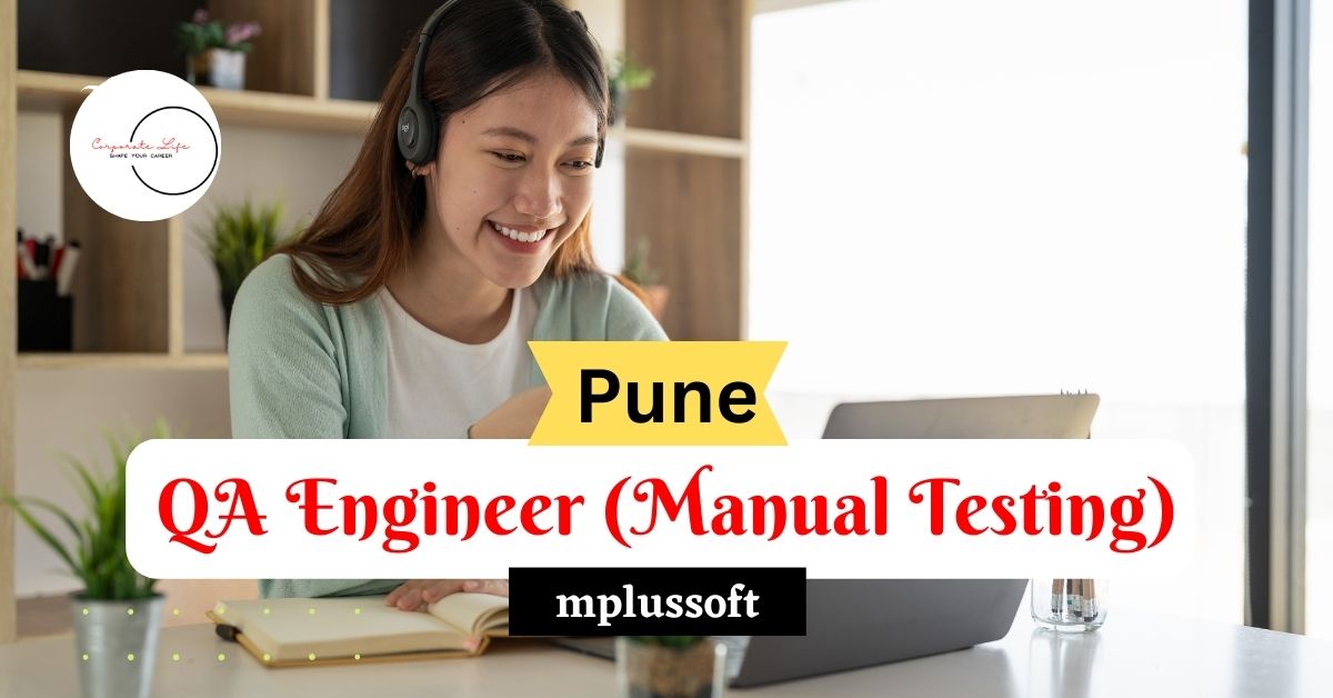 Mplussoft Technologies Careers | Manual Testing | Pune