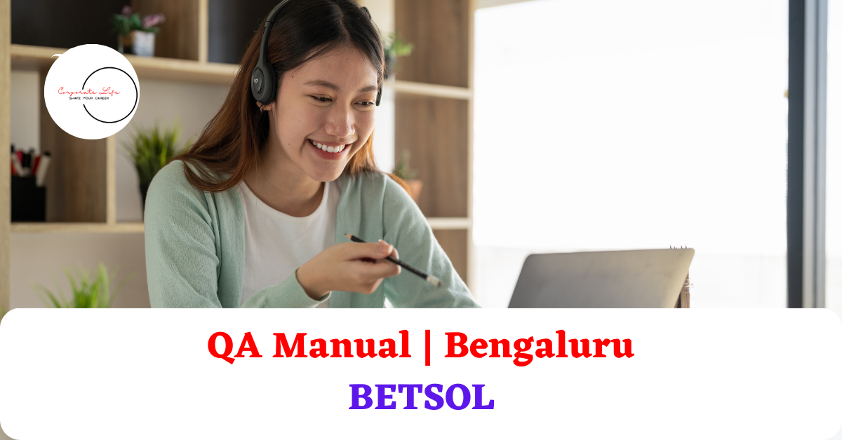 Manual Testing Jobs For Experienced | BETSOL