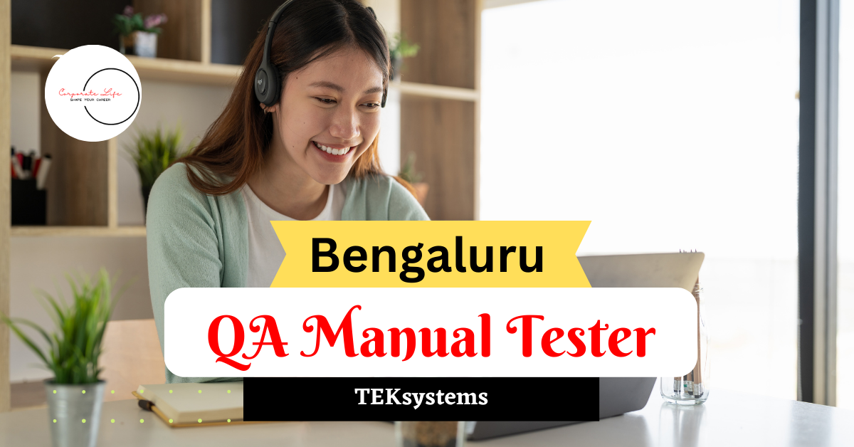 QA Manual Tester | TEKsystems | Bengaluru