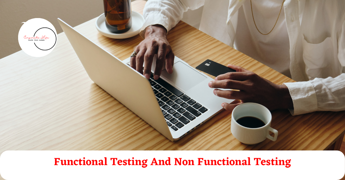 What is the difference between functional testing and non-functional testing?