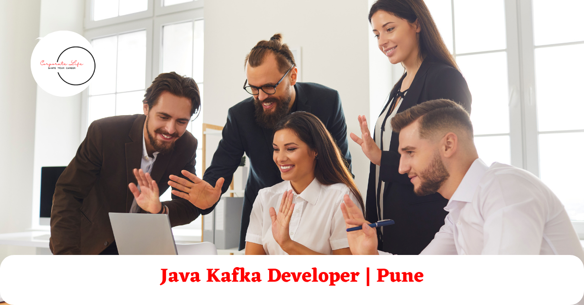 Java Kafka Developer Pune