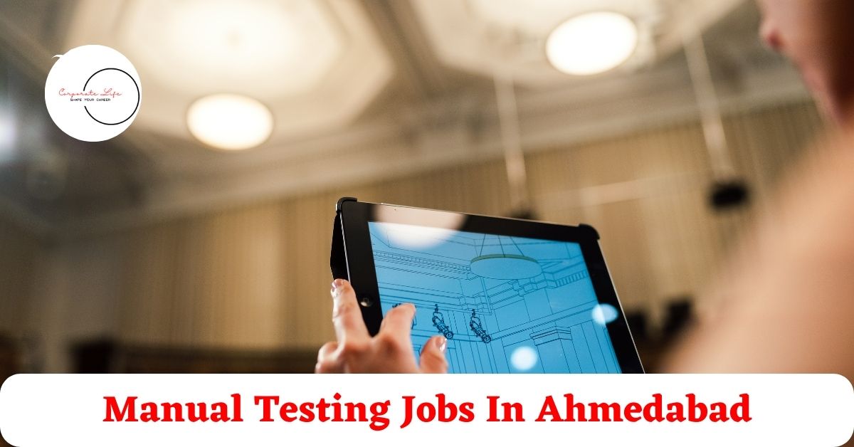 Manual Testing Jobs In Ahmedabad For Freshers