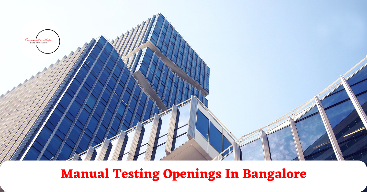 Manual Testing Openings In Bangalore