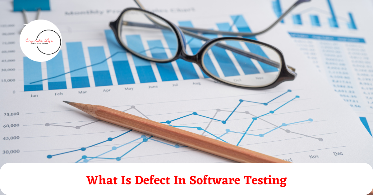 What Is Defect In Software Testing