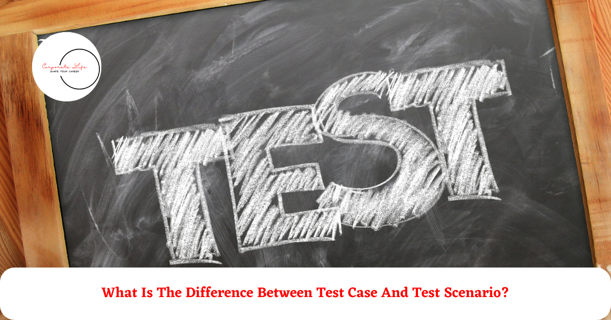 What Is The Difference Between Test Case And Test Scenario?