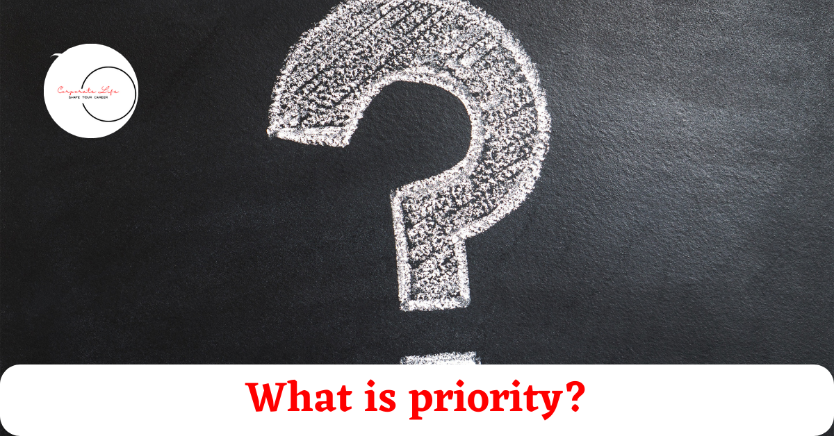 What is priority?