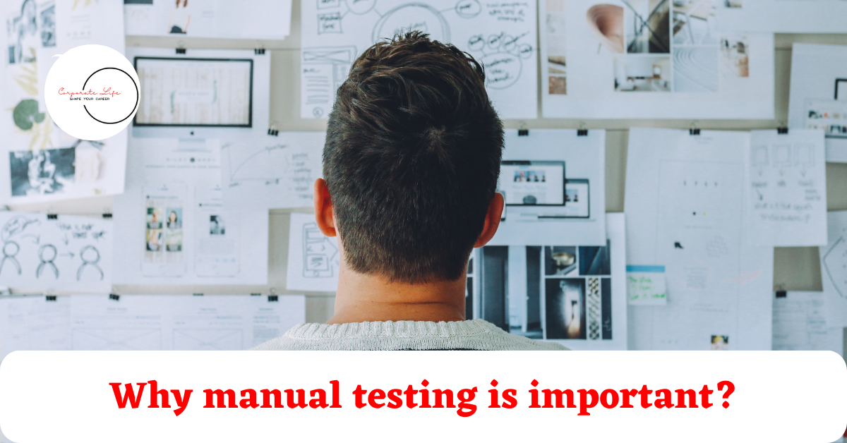 Why manual testing is important?