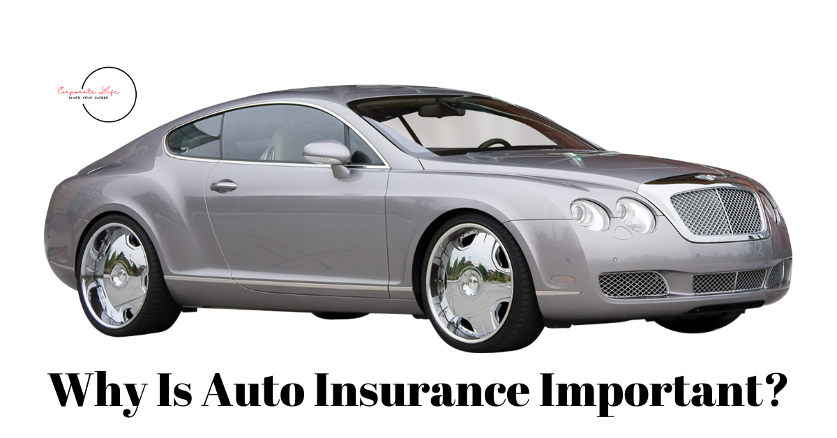 Why Is Auto Insurance Important